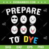 Easter Eggs Prepare To Dye SVG PNG, Egg Easter Day SVG, Kids Easter DXF SVG PNG EPS