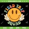 Field Trip Squad Groovy SVG PNG, Hippie Smile Face SVG, Field Day 2023 DXF SVG PNG EPS Field Trip Squad Groovy SVG PNG, Hippie Smile Face SVG, Field Day 2023 DXF SVG PNG EPS