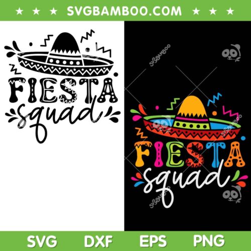 Fiesta Squad Cinco De Mayo SVG PNG, Mexican Sombrero SVG, Mexican Hat DXF SVG PNG EPS