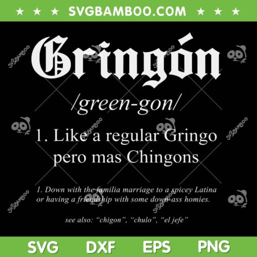 Gringón Green Gon SVG PNG, Funny Gringon Definition SVG, Sarcastic Saying DXF SVG PNG EPS