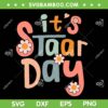Groovy It's Staar Day SVG PNG, Test Day Teacher SVG, Retro Its Staar Day DXF SVG PNG EPS