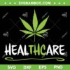 HEALTHCARE THC Pot Leaf SVG PNG, Support Medical Marijuana SVG, Healthcare Cannabis DXF SVG PNG EPS HEALTHCARE THC Pot Leaf SVG PNG, Support Medical Marijuana SVG, Healthcare Cannabis DXF SVG PNG EPS