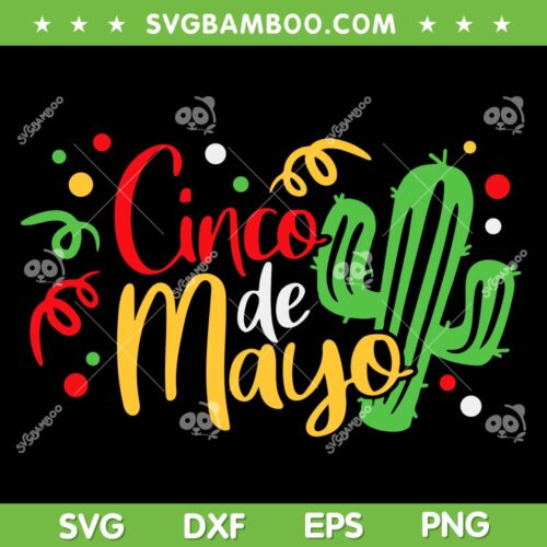Happy Cinco De Mayo SVG PNG, Mexican Cactus SVG, Cinco De Mayo Cactus DXF SVG PNG EPS
