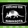Hecho en Navasota SVG PNG, Funny Texas Armadillo SVG, The Nine Banded Armadillo DXF SVG PNG EPS Hecho en Navasota SVG PNG, Funny Texas Armadillo SVG, The Nine Banded Armadillo DXF SVG PNG EPS