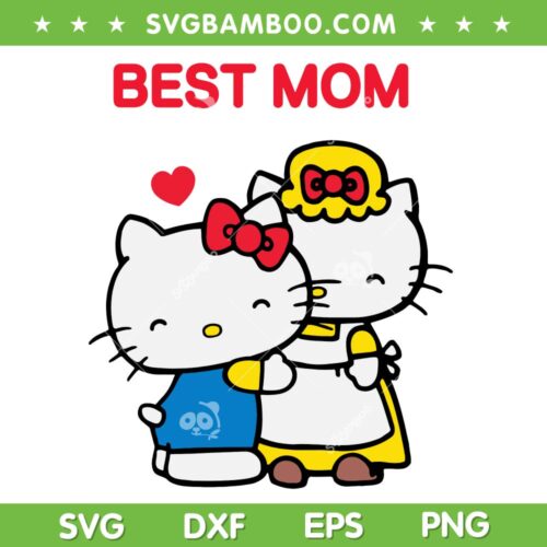 Hello Kitty Mother's Day Best Mom SVG PNG, Funny Kitty Best Mom SVG, Cute Hello Kitty DXF SVG PNG EPS