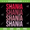 I Love Shania SVG PNG, Retro First Name Shania SVG, Shania Twain DXF SVG PNG EPS