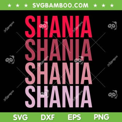I Love Shania SVG PNG, Retro First Name Shania SVG, Shania Twain DXF SVG PNG EPS I Love Shania SVG PNG, Retro First Name Shania SVG, Shania Twain DXF SVG PNG EPS