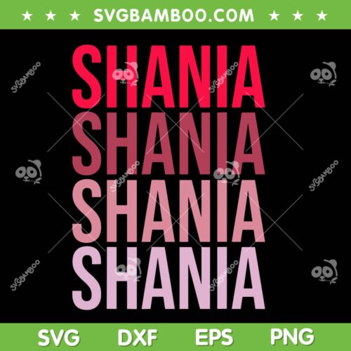 I Love Shania SVG PNG, Retro First Name Shania SVG, Shania Twain DXF SVG PNG EPS