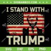 I Stand With Trump American Flag SVG PNG, Retro Trump 2024 American Flag SVG, Trump Flag DXF SVG PNG EPS