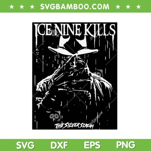 Ice Nine Kills SVG PNG, The Sliver Scream SVG, Freddy Krueger Ice Nine Kills DXF SVG PNG EPS