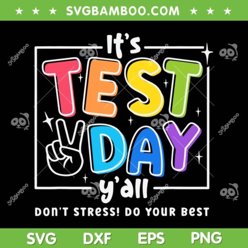 It's Test Day Yall SVG PNG, School Testing Exam Motivation SVG, Test Day 2023 DXF SVG PNG EPS