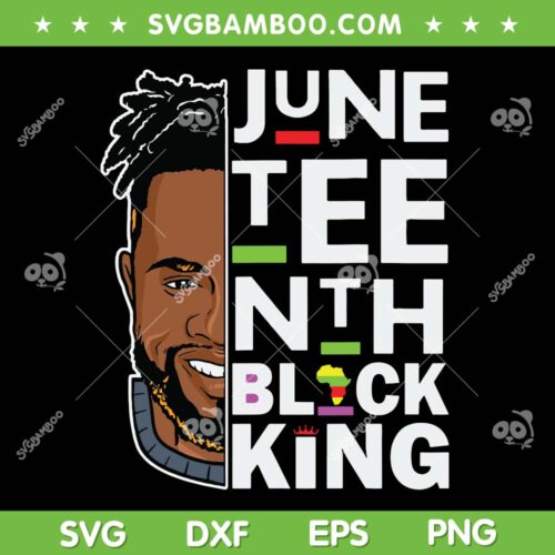 Juneteen Black King SVG PNG, Father Black History Month SVG, Black Man DXF SVG PNG EPS