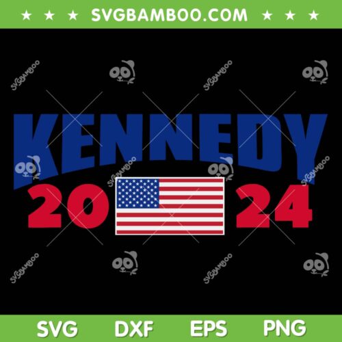 Kennedy 2024 SVG PNG, President American Flag Kennedy SVG, Kennedy 2024 USA Flag DXF SVG PNG EPS