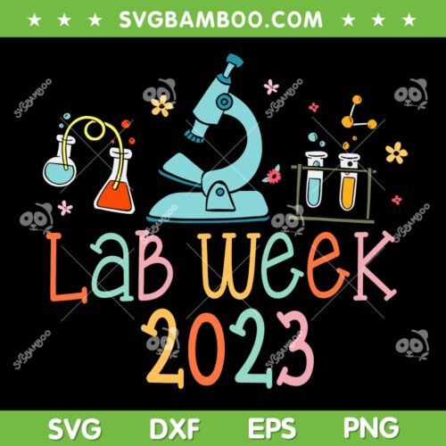 Lab Week 2023 SVG PNG, Medical Laboratory Science Lab SVG, Lab Week Laboratory DXF SVG PNG EPS
