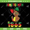Little Miss Juneteenth 1865 SVG PNG, Black Girls Juneteenth SVG, Cute Black Girls DXF SVG PNG EPS