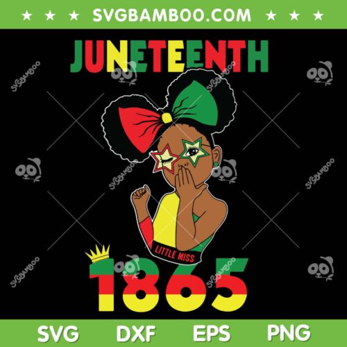 Little Miss Juneteenth 1865 SVG PNG, Black Girls Juneteenth SVG, Cute Black Girls DXF SVG PNG EPS