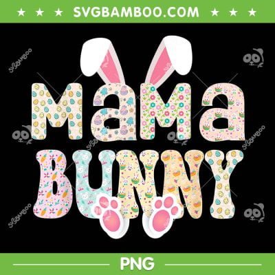 MaMa Bunny Spring PNG, Cute Easter Bunny Mom Hunt Eggs PNG, Mom Easter Day PNG