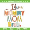 Mama Mommy Mom Bruh SVG, Funny Bruh Mom SVG, Vintage Mama Mothers Day DXF SVG PNG EPS