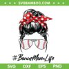Messy Bun Baseball Bonus Mom SVG PNG, Football Mom Sunglasses SVG, Bonus Mom Life DXF SVG PNG EPS