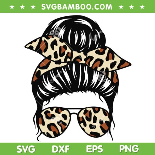 Messy Bun Cheetah SVG PNG, Messy Bun Leopard SVG, Mom Life Messy Bun DXF SVG PNG EPS