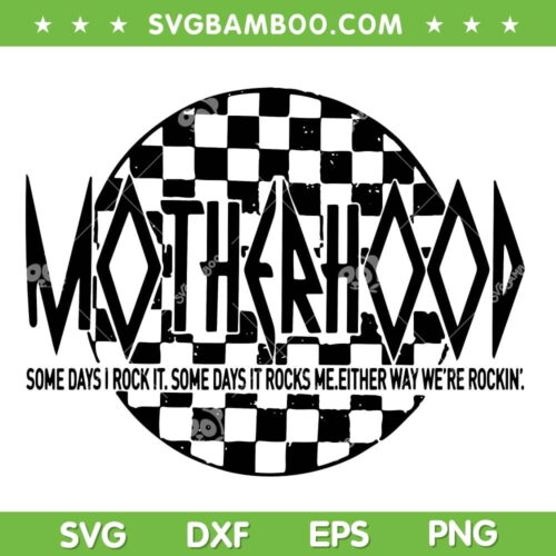 Motherhood Some Days I Rock It SVG, Mama Rocks Mothers Day 2023 SVG, Funny Some Days It Rocks DXF SVG PNG EPS