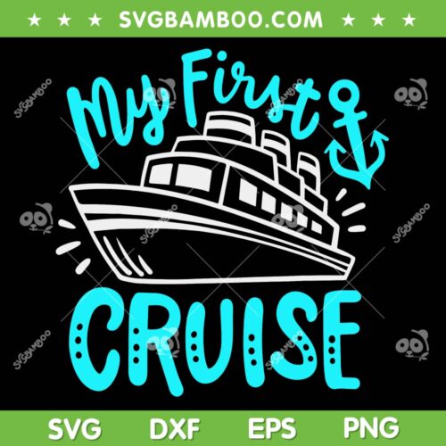 My First Cruise SVG PNG, Girls Cruise Squad SVG, My 1st First Cruise DXF SVG PNG EPS