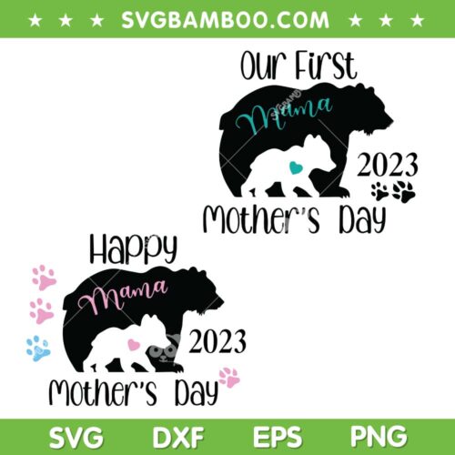 Our First Mama Bear 2023 SVG, 1st Mothers Day Mama Bear SVG, Family Bear DXF SVG PNG EPS