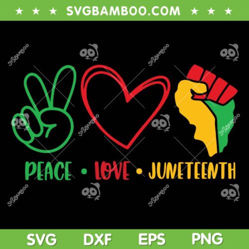 Peace Love Juneteenth SVG PNG, Black Freedom Day SVG, Black History Holiday DXF SVG PNG EPS&nbsp;