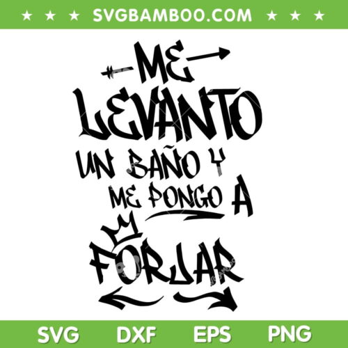 Peso Pluma SVG PNG, Peso Hot Song SVG, Me Levanto Un Bano Y Me Pongo A Forjar DXF SVG PNG EPS