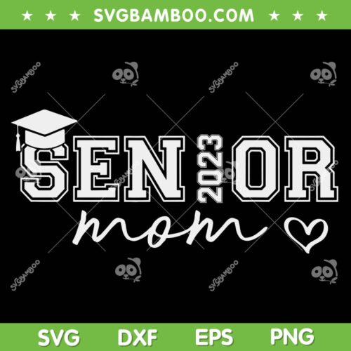 Proud Mom Graduate Senior 2023 SVG PNG, Senior Mom 2023 SVG, School Graduation DXF SVG PNG EPS