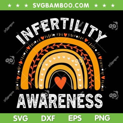 Rainbow Infertility Awareness SVG PNG, In April We Wear Orange SVG, Infertility Awareness DXF SVG PNG EPS Rainbow Infertility Awareness SVG PNG, In April We Wear Orange SVG, Infertility Awareness DXF SVG PNG EPS