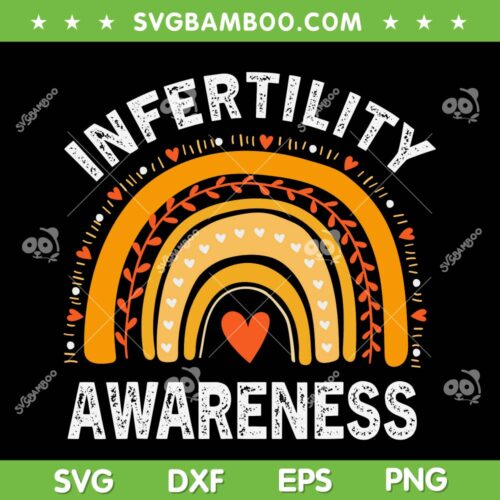 Rainbow Infertility Awareness SVG PNG, In April We Wear Orange SVG, Infertility Awareness DXF SVG PNG EPS
