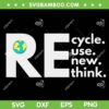 Recycle Reuse Renew Rethink SVG PNG, Activism Earth Day SVG, Earth Day 2023 DXF SVG PNG EPS Recycle Reuse Renew Rethink SVG PNG, Activism Earth Day SVG, Earth Day 2023 DXF SVG PNG EPS