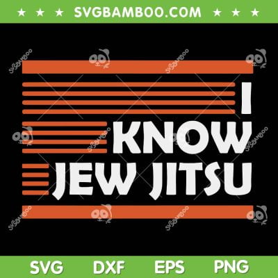 Retro I Know Jew Jitsu SVG PNG, Brazilian Jiu Jitsu SVG, Funny Karate DXF SVG PNG EPS
