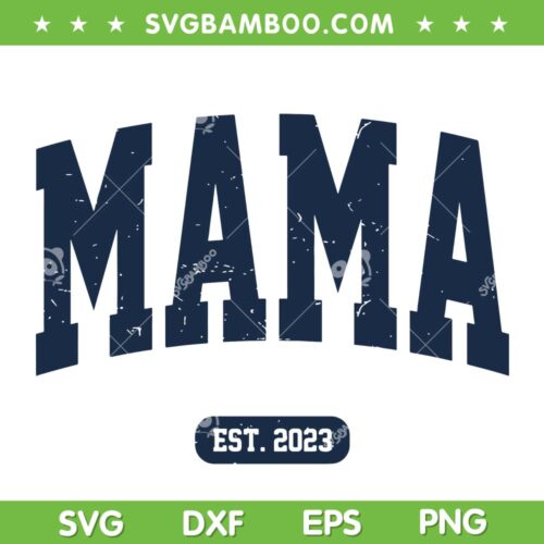 Retro Mama Est 2023 SVG PNG, Mother's Day Mom Quotes SVG, Mom Life DXF SVG PNG EPS