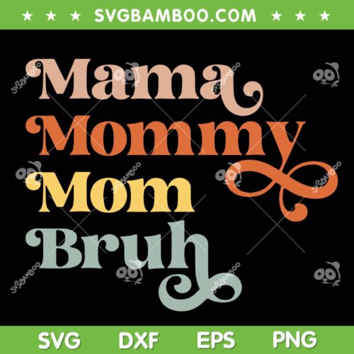 Retro Mama Mommy Mom Bruh SVG PNG, Happy Mother's Day SVG, Funny Mom DXF SVG PNG EPS