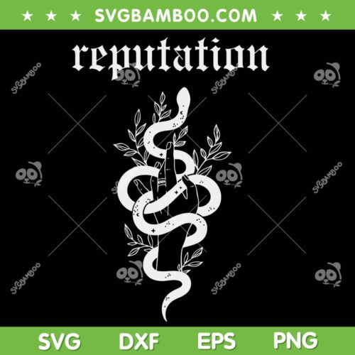 Snake Reputation SVG PNG, Taylor Snake In The World SVG, Taylor Swift DXF SVG PNG EPS