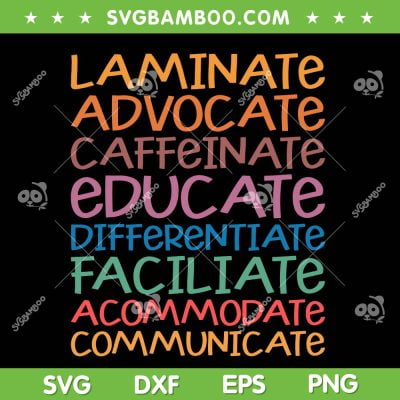 Sped Caffeinate Advocate Laminate Educate Teacher SVG PNG, Laminate Advocate Caffeinate Educate SVG, Funny Teacher DXF SVG PNG EPS