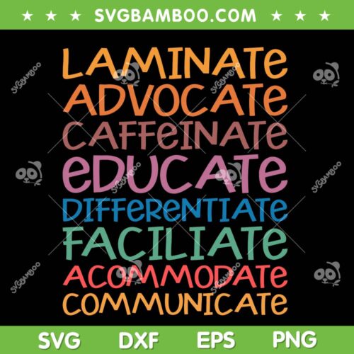 Sped Caffeinate Advocate Laminate Educate Teacher SVG PNG, Laminate Advocate Caffeinate Educate SVG, Funny Teacher DXF SVG PNG EPS