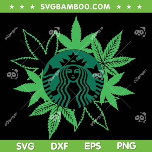 Starbucks Marijuana Leaf SVG PNG, Starbucks Coffee Cannabis SVG, Marijuana Joint DXF SVG PNG EPS