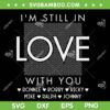Still In Love With You SVG PNG, Ronnie Bobby Ricky Mike Ralph Johnny SVG, New Edition DXF SVG PNG EPS Still In Love With You SVG PNG, Ronnie Bobby Ricky Mike Ralph Johnny SVG, New Edition DXF SVG PNG EPS