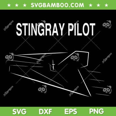 Stingray Pilot FPV SVG PNG, Stingray Pilot FPV 2023 SVG, FPV Drone Pilot Racer DXF SVG PNG EPS Stingray Pilot FPV SVG PNG, Stingray Pilot FPV 2023 SVG, FPV Drone Pilot Racer DXF SVG PNG EPS