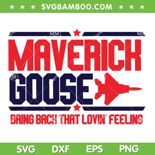 Top Gun Maverick Goose SVG PNG, Lovin' Feeling Military Navy Fighter Pilot SVG, Maverick Goose DXF SVG PNG EPS