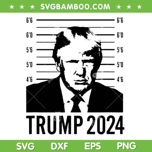 Trump Mugshot 2024 SVG PNG, Donald Trump Not Guilty SVG, I Stand With Trump DXF SVG PNG EPS