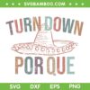 Turn Down Por que SVG PNG, Mexican Cinco De Mayo Hat SVG, Retro Fiesta Mexican DXF SVG PNG EPS Turn Down Por que SVG PNG, Mexican Cinco De Mayo Hat SVG, Retro Fiesta Mexican DXF SVG PNG EPS