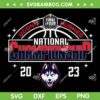 Uconn Huskies Championship 2023 SVG, Final Four UConn Champs SVG, Huskies defeat San Diego State DXF SVG PNG EPS