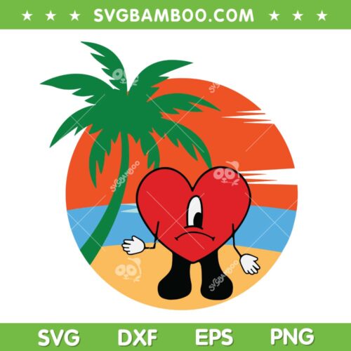 Vacation Bad Bunny SVG PNG, Sad Heart Summer SVG, Un Verano Sin Ti DXF SVG PNG EPS