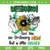 Weedmom SVG PNG, Momlife Cannabis SVG, Just Like An Ordinary Mom DXF SVG PNG EPS