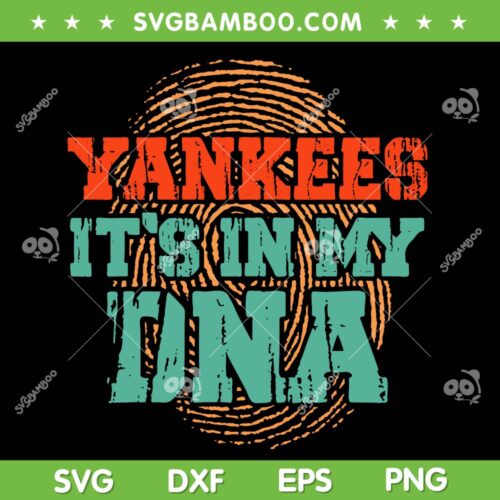 Yankees It's In My DNA SVG PNG, Yankees Fingerprints SVG, Sport Team DXF SVG PNG EPS