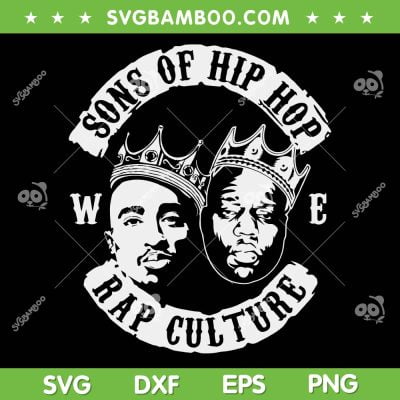 2 Pac And Big Son Of Hip Hop SVG PNG, Rapper 2 Pac King SVG, Singer Hip Hop DXF SVG PNG EPS 2 Pac And Big Son Of Hip Hop SVG PNG, Rapper 2 Pac King SVG, Singer Hip Hop DXF SVG PNG EPS